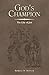 God's Champion by Robert W. Butler