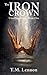 The Iron Crown (Unwilling Kings #1)