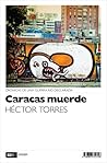 Caracas muerde by Héctor Torres