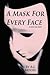 A Mask for Every Face in Black and White by A.G. Moore