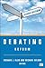 Debating Reform: Conflicting Perspectives on How to Fix the American Political System