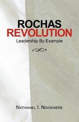 Rochas Revolution: Leadership By Example