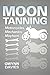 Moon Tanning: Motorcycles, Mechanics, Mayhem