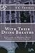 With Their Dying Breaths: A History of Waverly Hills Tuberculosis Sanatorium
