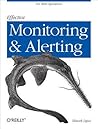 Effective Monitoring and Alerting by Slawek Ligus
