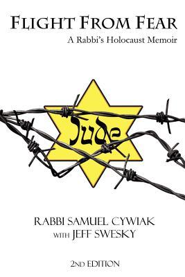 Flight from Fear: A Rabbi's Holocaust Memoir (Paperback)