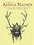 The Works of Arthur Machen: House of Souls, The Hill of Dreams, The Three Impostors and Other Tales of the Sacred and Profane