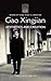 Gao Xingjian: Aesthetics and Creation (Cambria Sinophone World)