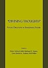 “Divining Thoughts”: Future Directions in Shakespeare Studies