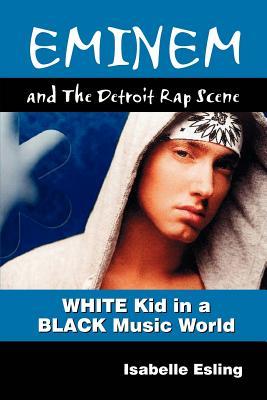Eminem and the Detroit Rap Scene (Paperback)