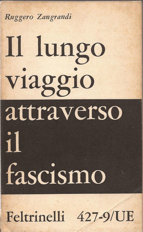 Il lungo viaggio attraverso il fascismo: Contributo alla storia di una generazione (Paperback)