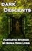 Dark Descents: Fantastic St...