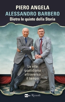 Dietro le quinte della storia. La vita quotidiana attraverso il tempo (Hardcover)
