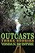 Outcasts Three Stories