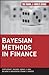 Bayesian Methods in Finance by Svetlozar T. Rachev Bayesian Methods in Finance by Svetlozar T. Rachev