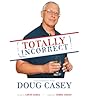 Totally Incorrect by Douglas R. Casey