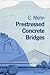 Prestressed Concrete Bridges