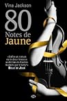 80 notes de jaune by Vina Jackson