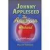 Johnny Appleseed and the American Orchard by William   Kerrigan