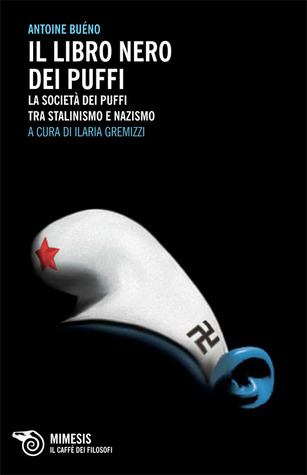 Il libro nero dei Puffi: La società dei Puffi tra stalinismo e nazismo (Paperback)
