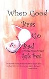 When Good Bras Go Bad (Myrtle Crumb, #2) When Good Bras Go Bad (Myrtle Crumb, #2)