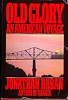 Old Glory by Jonathan Raban