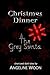 Christmas Dinner & The Grey...