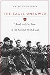 The Eagle Unbowed by Halik Kochanski
