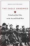 The Eagle Unbowed by Halik Kochanski