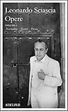 Opere. Volume I: Narrativa - Teatro - Poesia