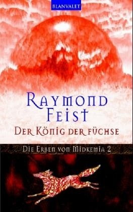 Der König der Füchse (Die Erben von Midkemia, #2)