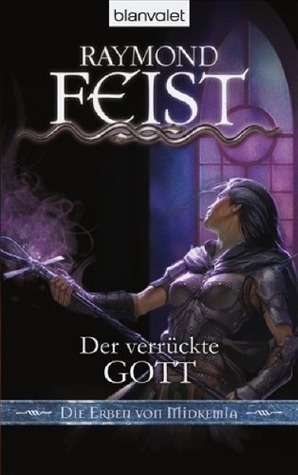 Der verrückte Gott (Die Erben von Midkemia, #6)