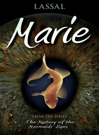 Marie–The Mystery of The Mermaids' Eyes (Book 1)