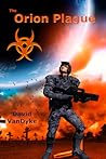 The Orion Plague by David VanDyke