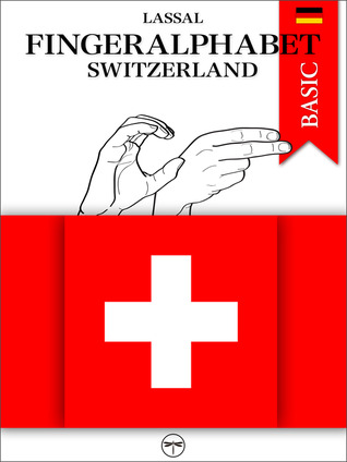 Fingeralphabet Switzerland (German) BASIC – The Manual (Book 6)