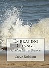 Embracing Change - A World in Peace
