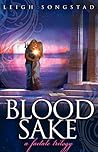 Blood Sake by Leigh Songstad