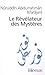 Le Révélateur des Mystères by NURUDDIN ABDURRAHMAN-I ISFA...