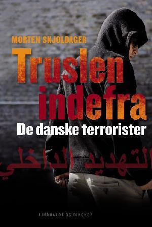 Truslen indefra - De danske terrorister