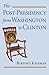 The Post-Presidency from Washington to Clinton