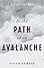In the Path of an Avalanche by Vivien Bowers