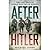 After Hitler: The Last Days...