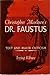Christopher Marlowe's Dr. Faustus: Text and Major Criticism