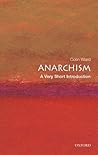 Anarchism: A Very...