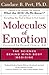 Molecules Of Emotion by Candace B. Pert