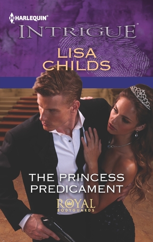 The Princess Predicament (Royal Bodyguards #2)