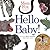 Hello Baby!