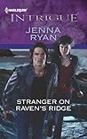 Stranger on Raven's Ridge by Jenna Ryan Stranger on Raven's Ridge by Jenna Ryan