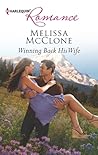 Winning Back His Wife by Melissa McClone Winning Back His Wife by Melissa McClone