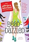 Bead-Dazzled: The...